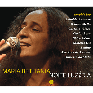 Maria Bethânia - Noite Luzidia (Ao vivo) by Maria Bethânia