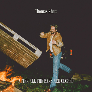After All the Bars Are Closed by Thomas Rhett