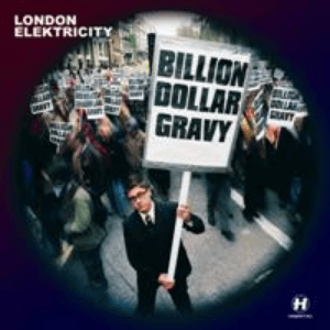 NHS56: Billion Dollar Gravy by London Elektricity