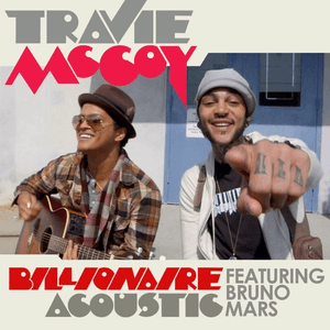 Billionaire (Feat. Bruno Mars) [Acoustic Version] by Travie McCoy