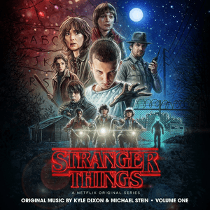 Stranger Things, Vol. 1 (A Netflix Original Series Soundtrack) by Stranger Things