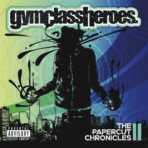 The Papercut Chronicles II (Deluxe Edition) by Gym Class Heroes