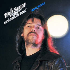 Night Moves by Bob Seger & The Silver Bullet Band