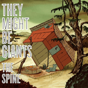 The Spine by They Might Be Giants