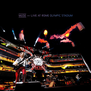 Live At Rome Olympic Stadium by Muse