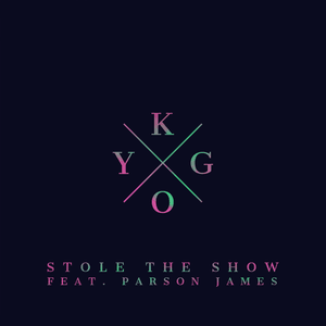 Stole The Show by Kygo