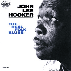 The Real Folk Blues by John Lee Hooker