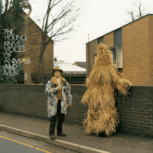 Voices of Animals & Men (Expanded) by Young Knives