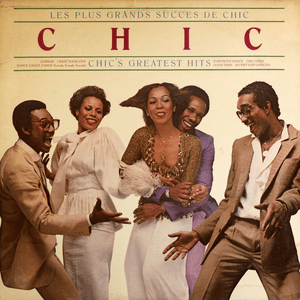 Les Plus Grands Success De Chic - Chic's Greatest Hits by Chic