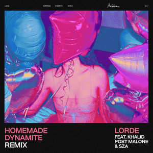Homemade Dynamite (feat. Khalid, Post Malone & SZA) [REMIX] by Lorde