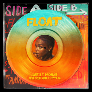 Float (feat. Seun Kuti & Egypt 80) by Janelle Monáe