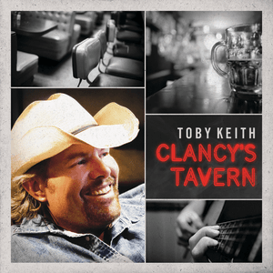 Clancy's Tavern by Toby Keith