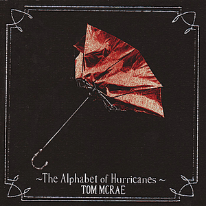 The Alphabet of Hurricanes by Tom McRae