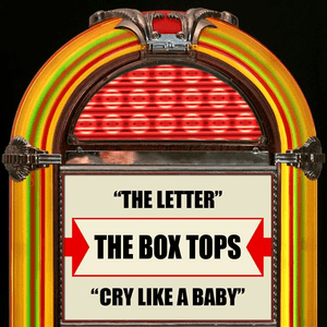 The Letter / Cry Like A Baby by The Box Tops