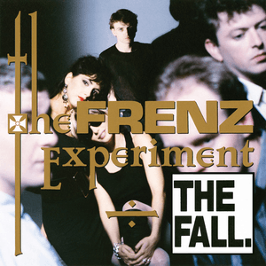 The Frenz Experiment by The Fall