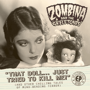 That Doll Just Tried to Kill Me (and Other Chilling Tales of Mind-Bending Horror) by Zombina