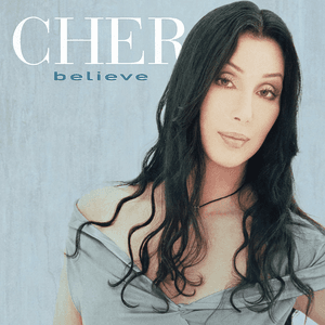 Believe by Cher