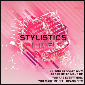 Betcha by Golly Wow (Live) by The Stylistics