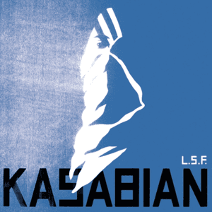L.S.F. by Kasabian