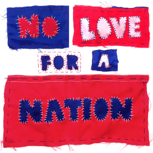 No Love for a Nation (Single Edit) by Petrol Girls