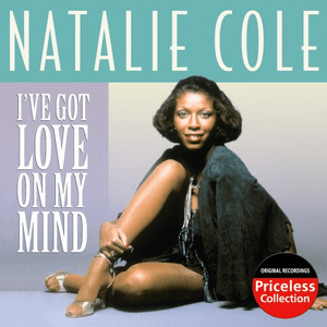 I've Got Love On My Mind by Natalie Cole
