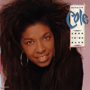 Good to Be Back by Natalie Cole