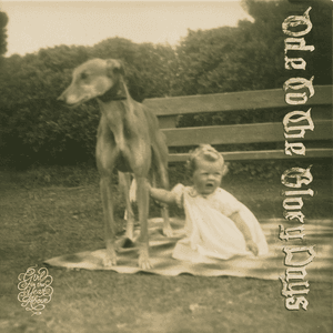 Ode To The Glory Days by Girl In The Year Above