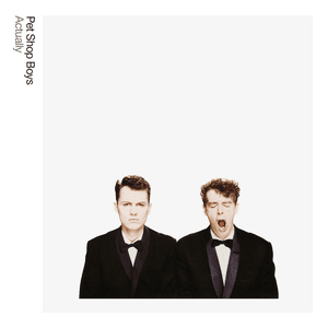 Actually: Further Listening 1987 - 1988 (2018 Remaster) by Pet Shop Boys