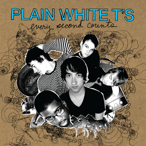Every Second Counts by Plain White T’s