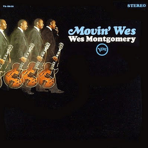 Movin' Wes by Wes Montgomery
