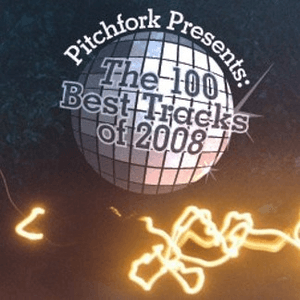Pitchfork Presents: The 100 Best Tracks of 2008 by The Whitest Boy Alive