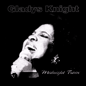Midnight Train by Gladys Knight