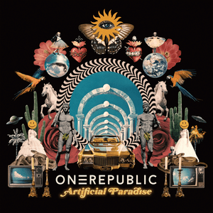 Artificial Paradise (Deluxe) by OneRepublic