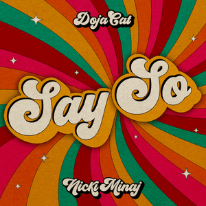 Say So (feat. Nicki Minaj) by Doja Cat