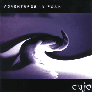 Adventures In Foam/Disc 2 by Cujo