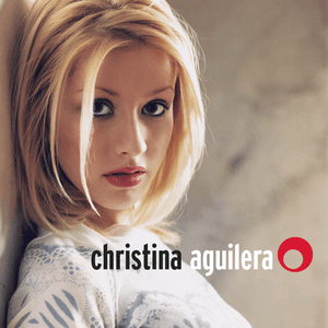 Christina Aguilera (Expanded Edition) by Christina Aguilera