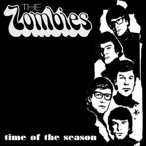 Time Of The Season by The Zombies