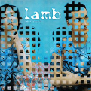 What Sound (bonus disc) by Lamb