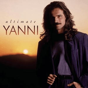 Ultimate Yanni by Yanni