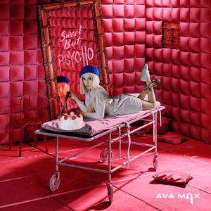 Sweet but Psycho by Ava Max
