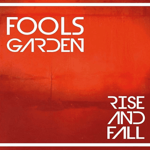 Rise and Fall by Fools Garden