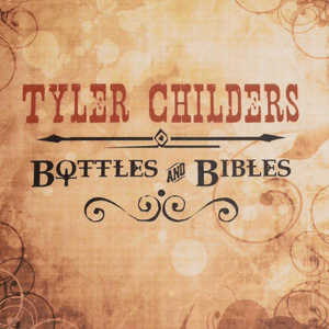 Bottles & Bibles by Tyler Childers