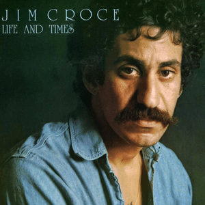 Life And Times by Jim Croce