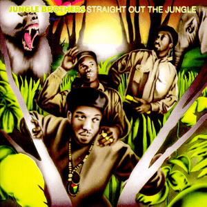 Straight Out Of The Jungle by Jungle Brothers