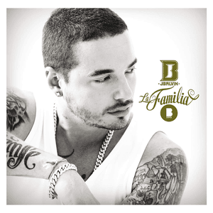 La Familia B Sides by J Balvin
