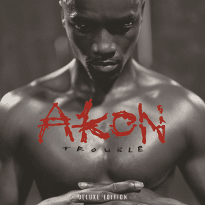 Trouble Deluxe Edition by Akon