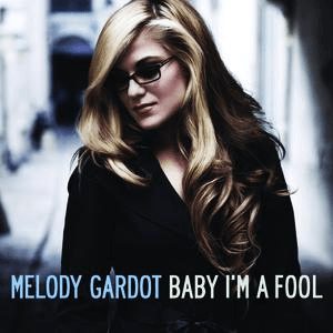 Baby I'm A Fool by Melody Gardot