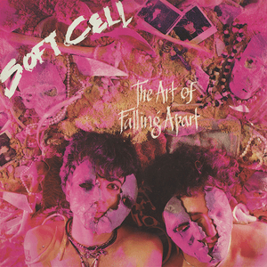 The Art Of Falling Apart by Soft Cell