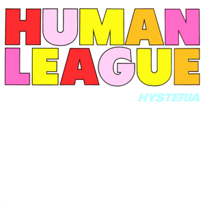 Hysteria by The Human League