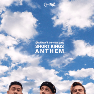 Short Kings Anthem by blackbear